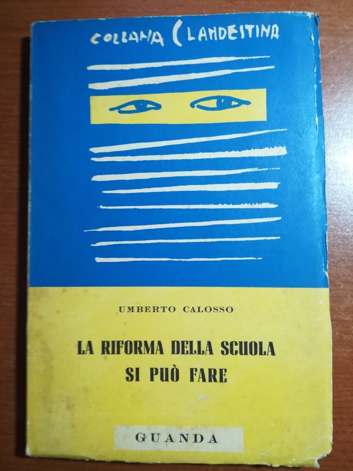 La riforma della scuola si pu? fare - Umberto Calosso - Guanda - 1953 - M
