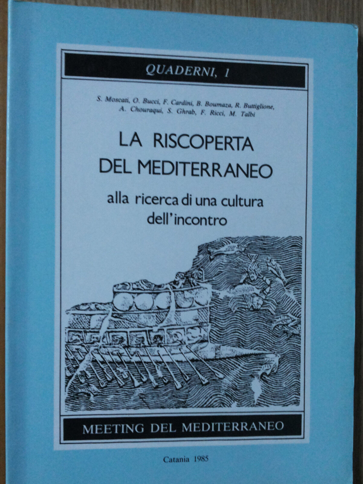La riscoperta del Mediterraneo - AA.VV. - Meeting del Mediterraneo,1985 - R
