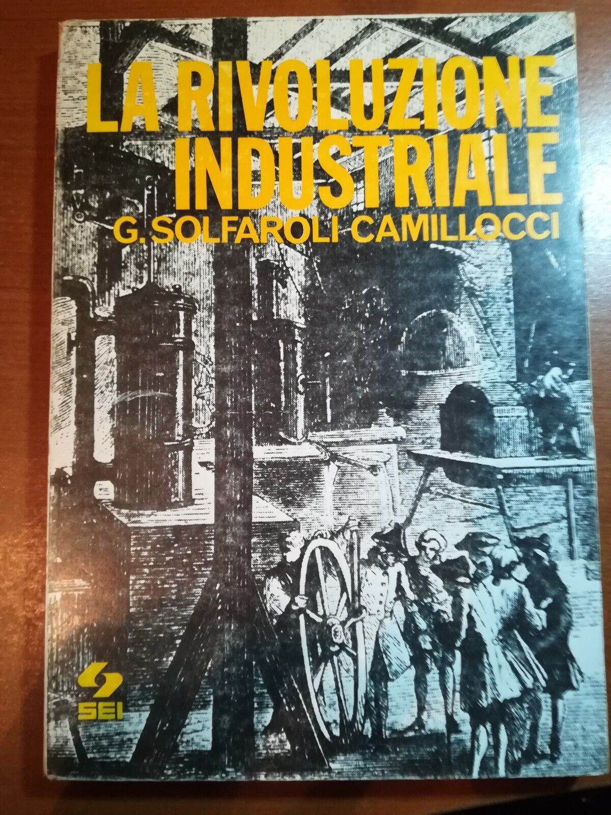 La rivoluzione industriale - G. Solfaroli Camillocci - SEI - 1972 - M