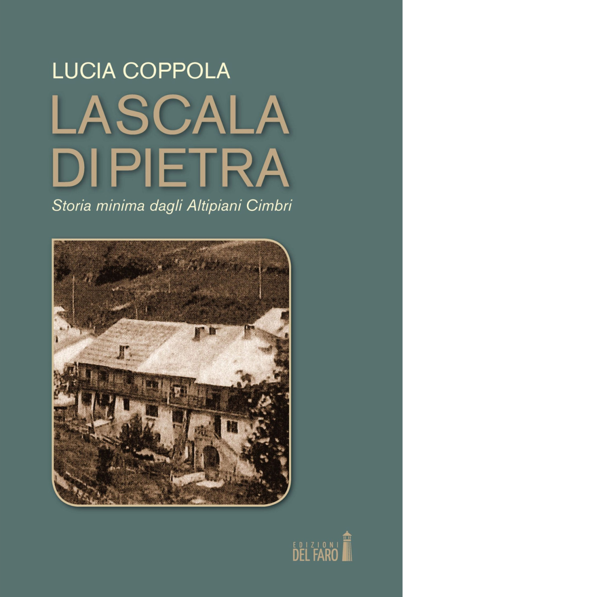 La scala di pietra di Lucia Coppola - Edizioni Del Faro, 2017