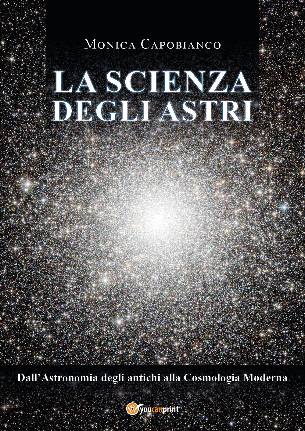 La scienza degli astri. DalL'astronomia degli antichi alla cosmologia moderna di libro usato