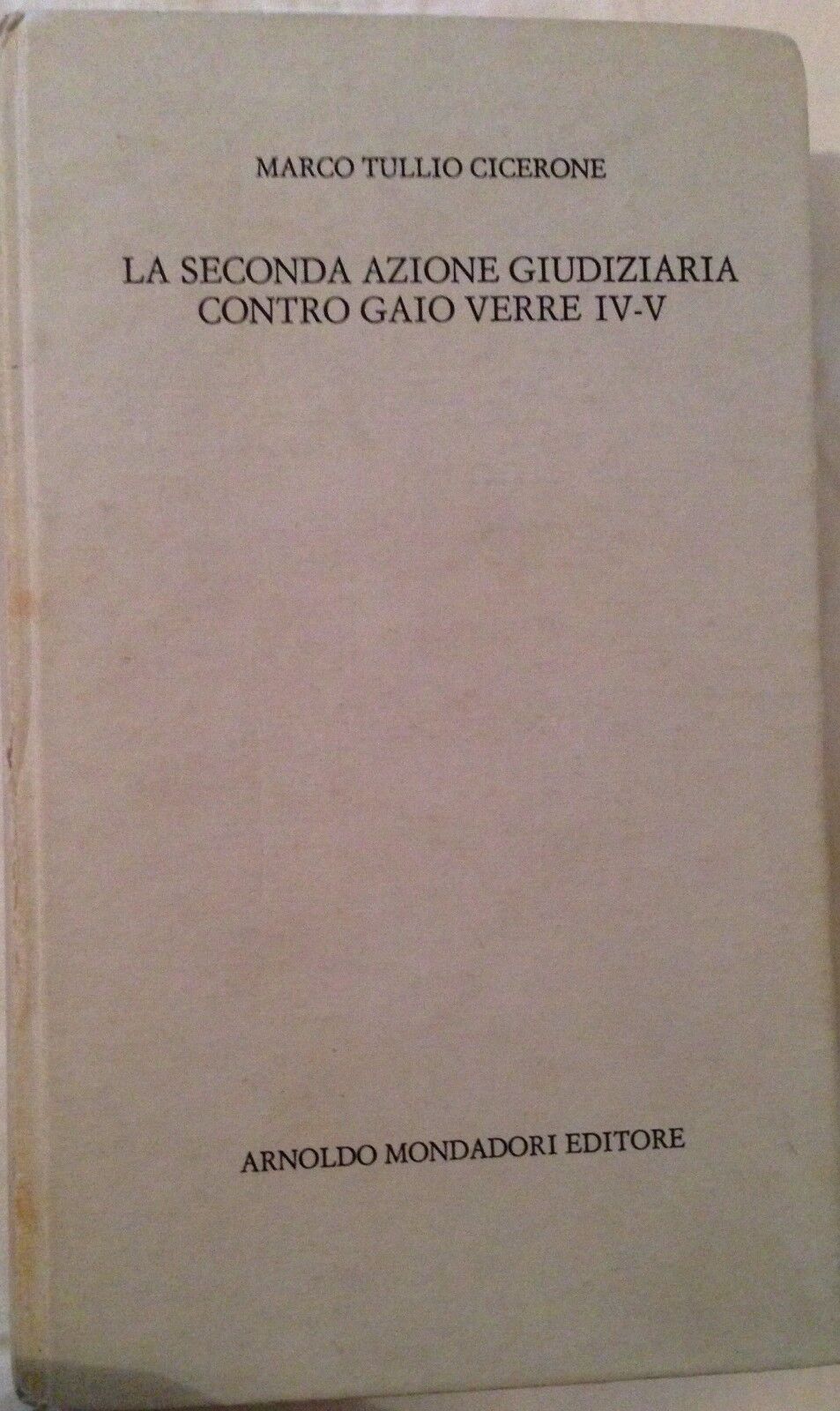 La seconda azione giudiziaria contro G.Verre -M.T Cicerone - Mondadori - 1968 -M