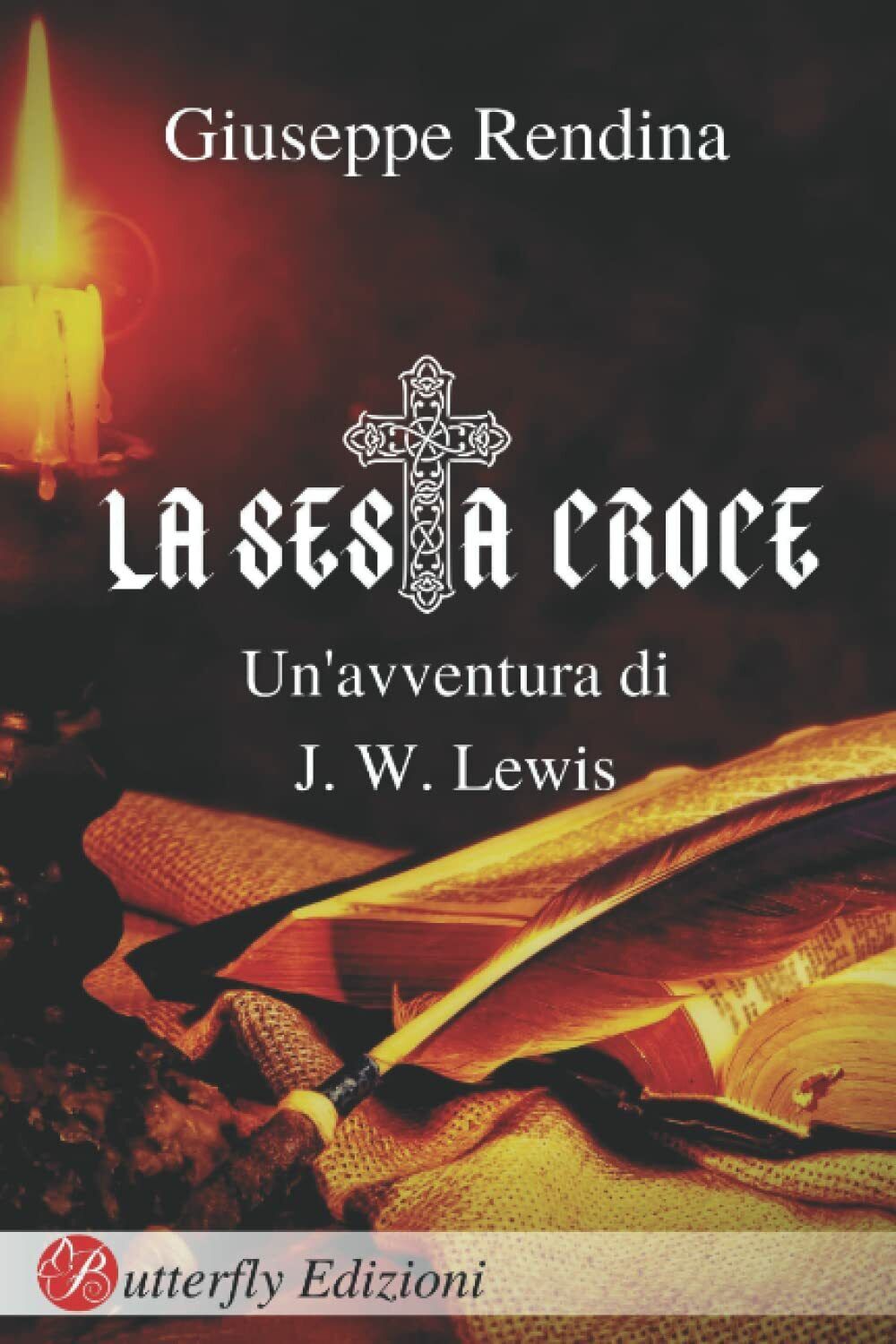 La sesta croce di Giuseppe Rendina,  2021,  Indipendently Published