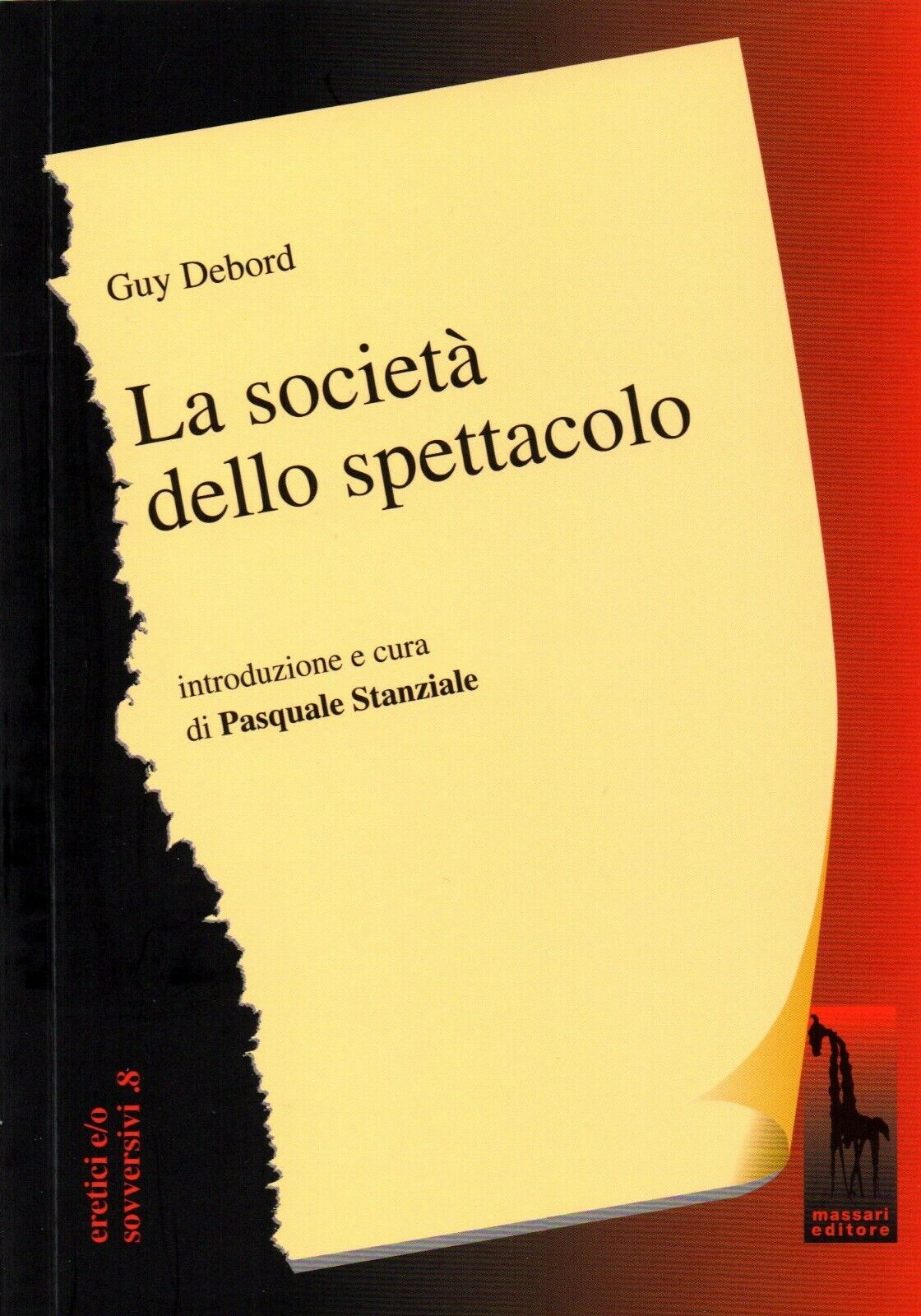 La societ? dello spettacolo di Guy Debord,  2002,  Massari Editore