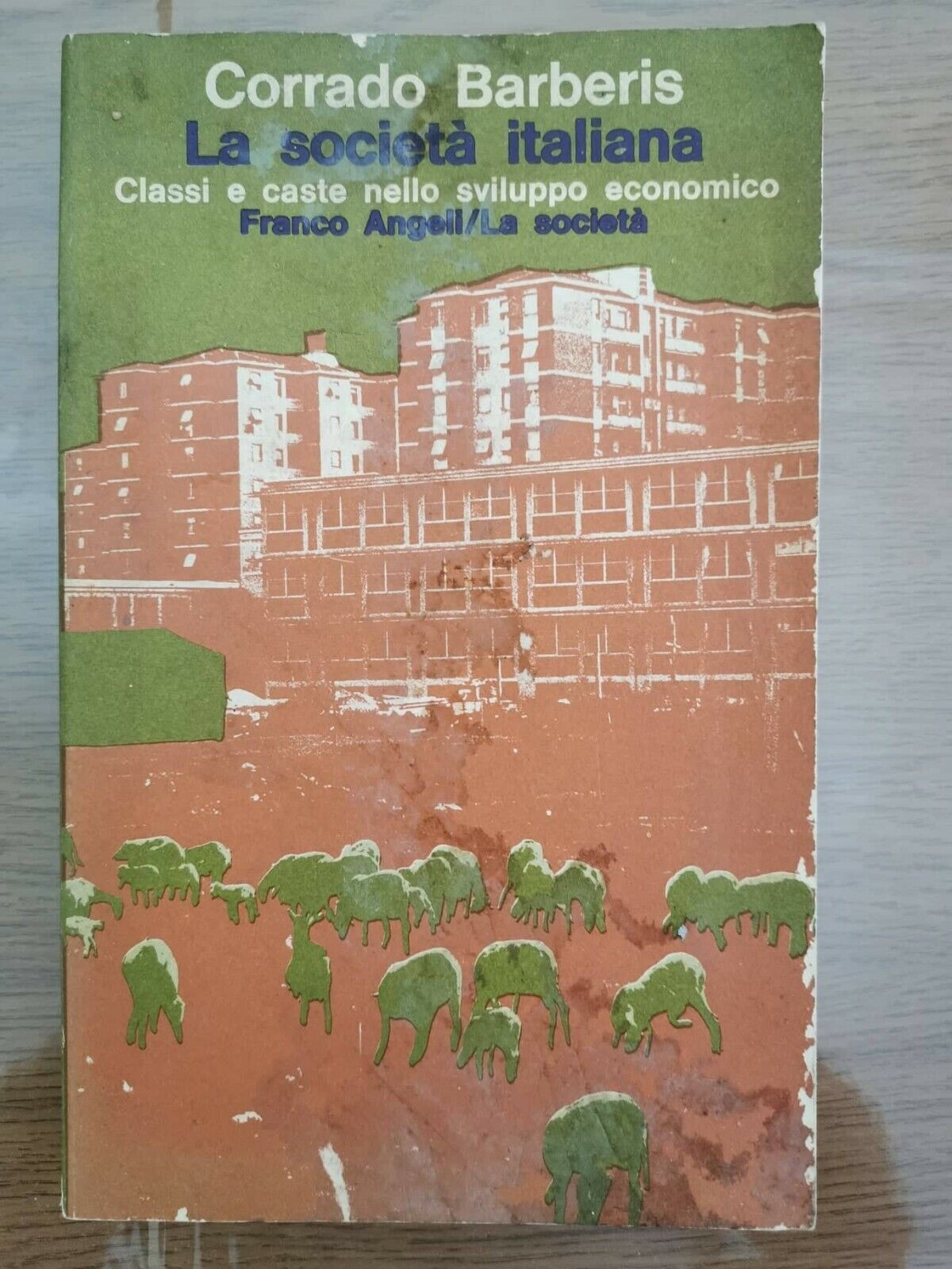 La societ? italiana - C. Barberis - Franco Angeli editore - 1976 - AR