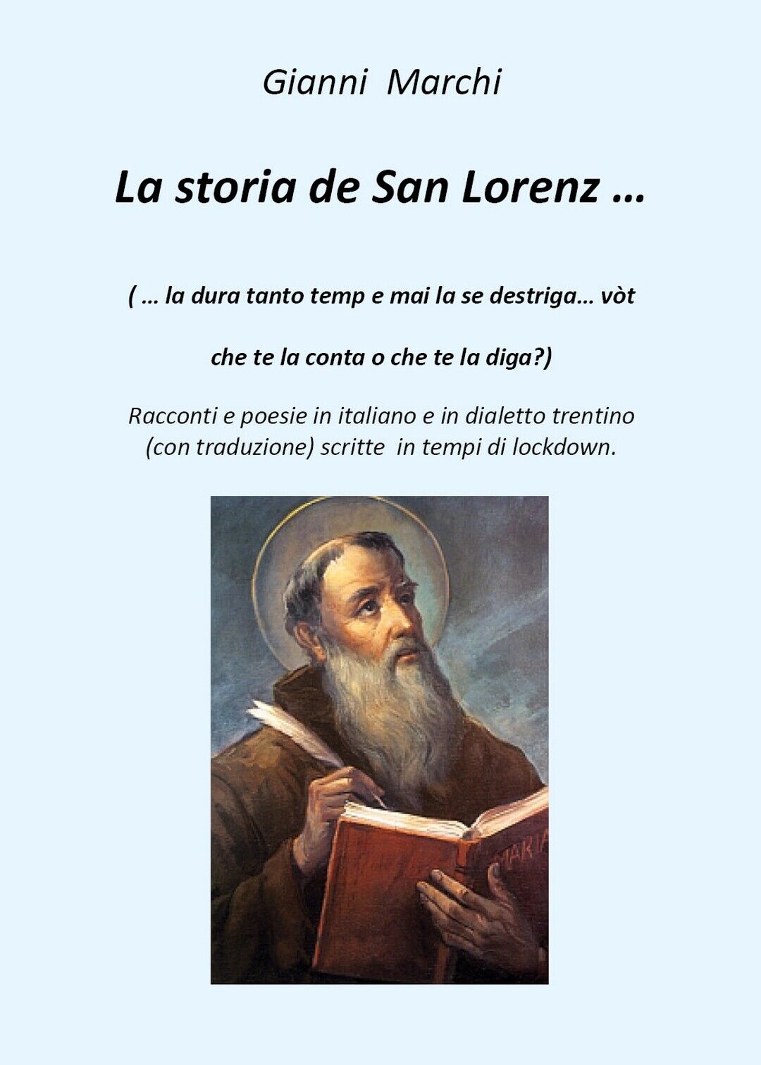 La storia de San Lorenz  di Gianni Marchi,  2020,  Youcanprint