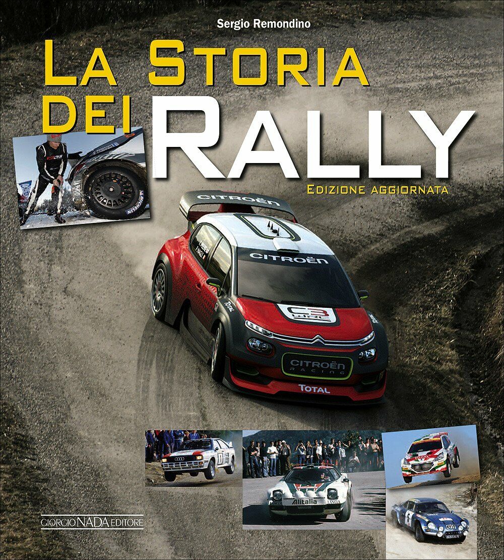 La storia dei rally - Sergio Remondino - Nada, 2017