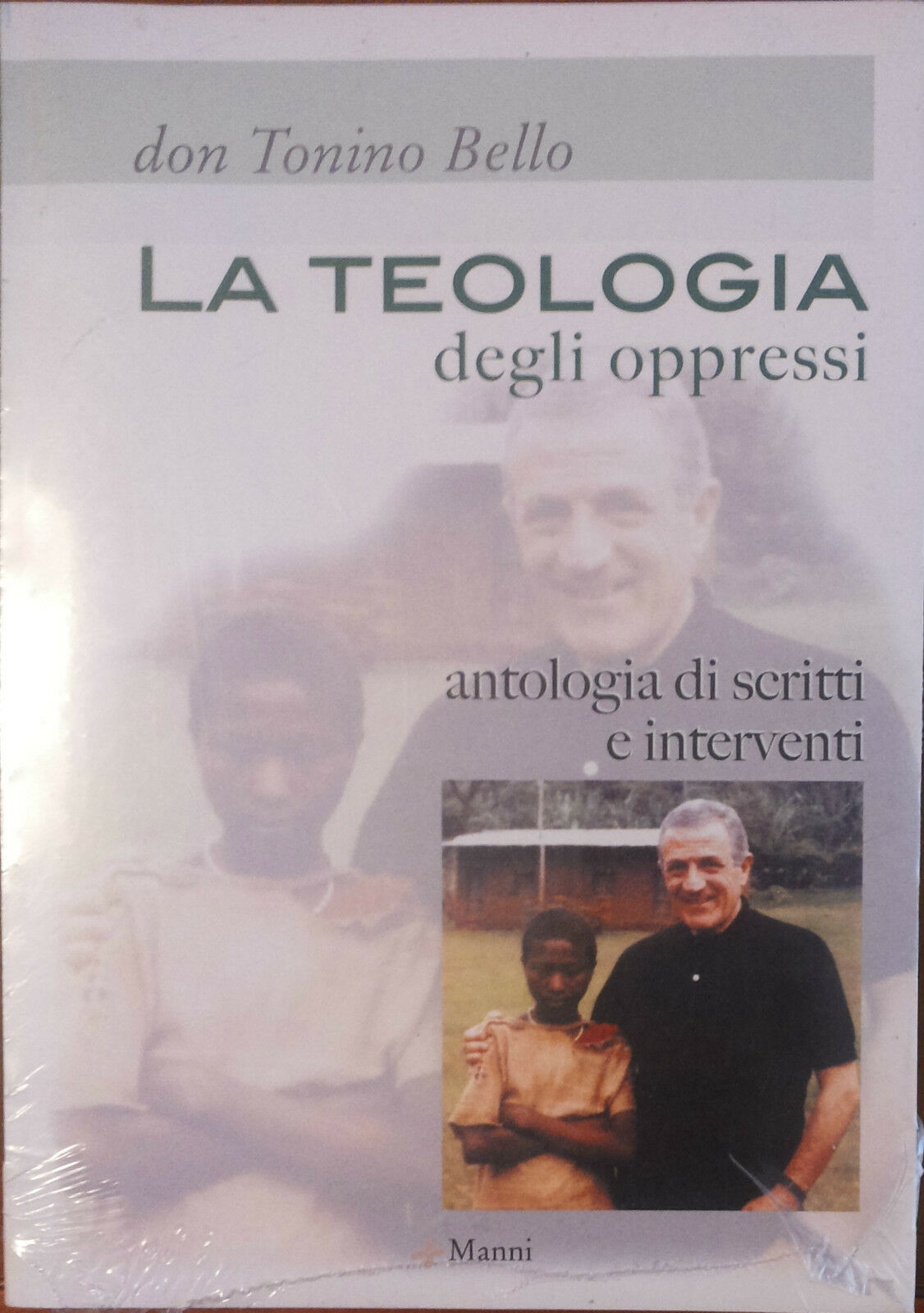 La teologia degli oppressi - Tonino Bello - Manni,2003 - A