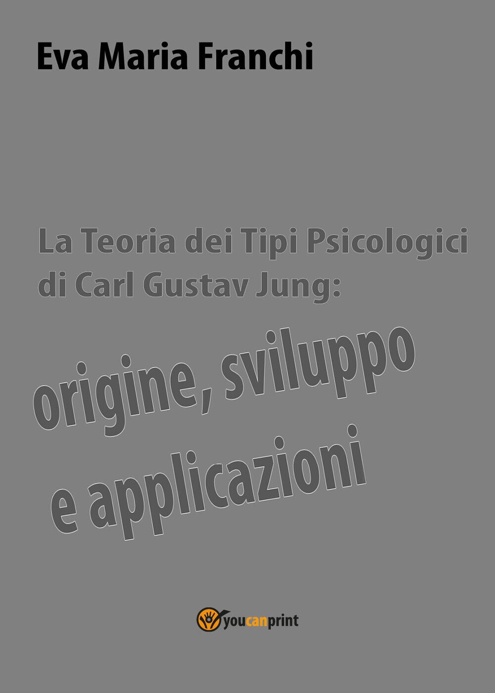 La teoria dei tipi psicologici di Carl Gustav Jung: origine, sviluppo e applicaz