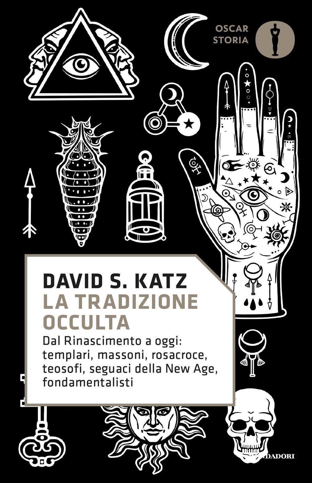 La tradizione occulta - David S. Katz - Mondadori, 2020
