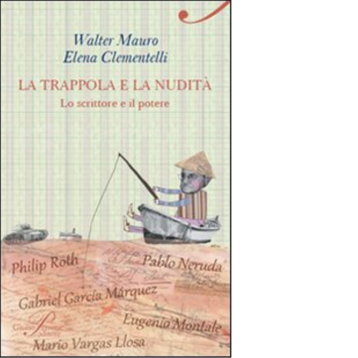 La trappola e la nudit? - Walter Mauro, Elena Clementelli - Perrone, 2012