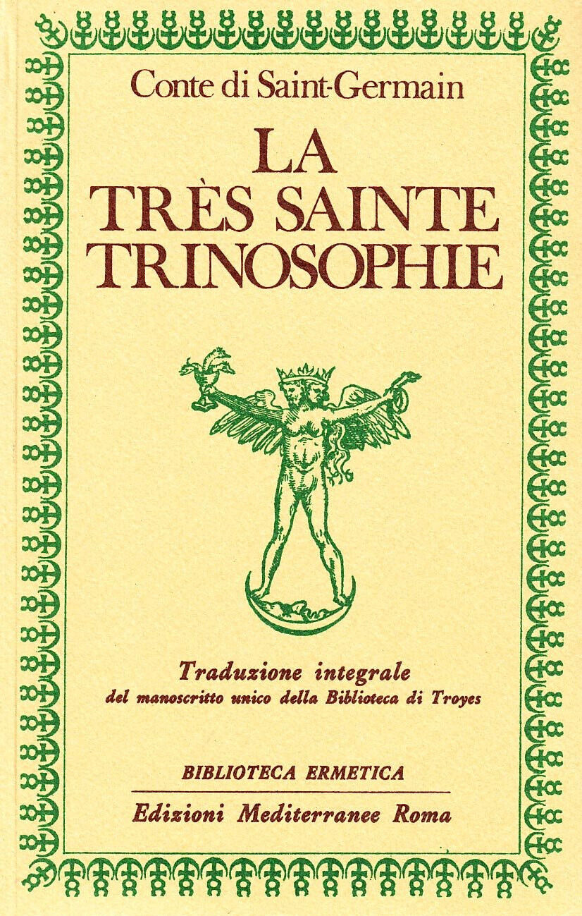 La tr?s sainte trinosophie - (conte di) Saint-Germain - Mediterranee, 1983