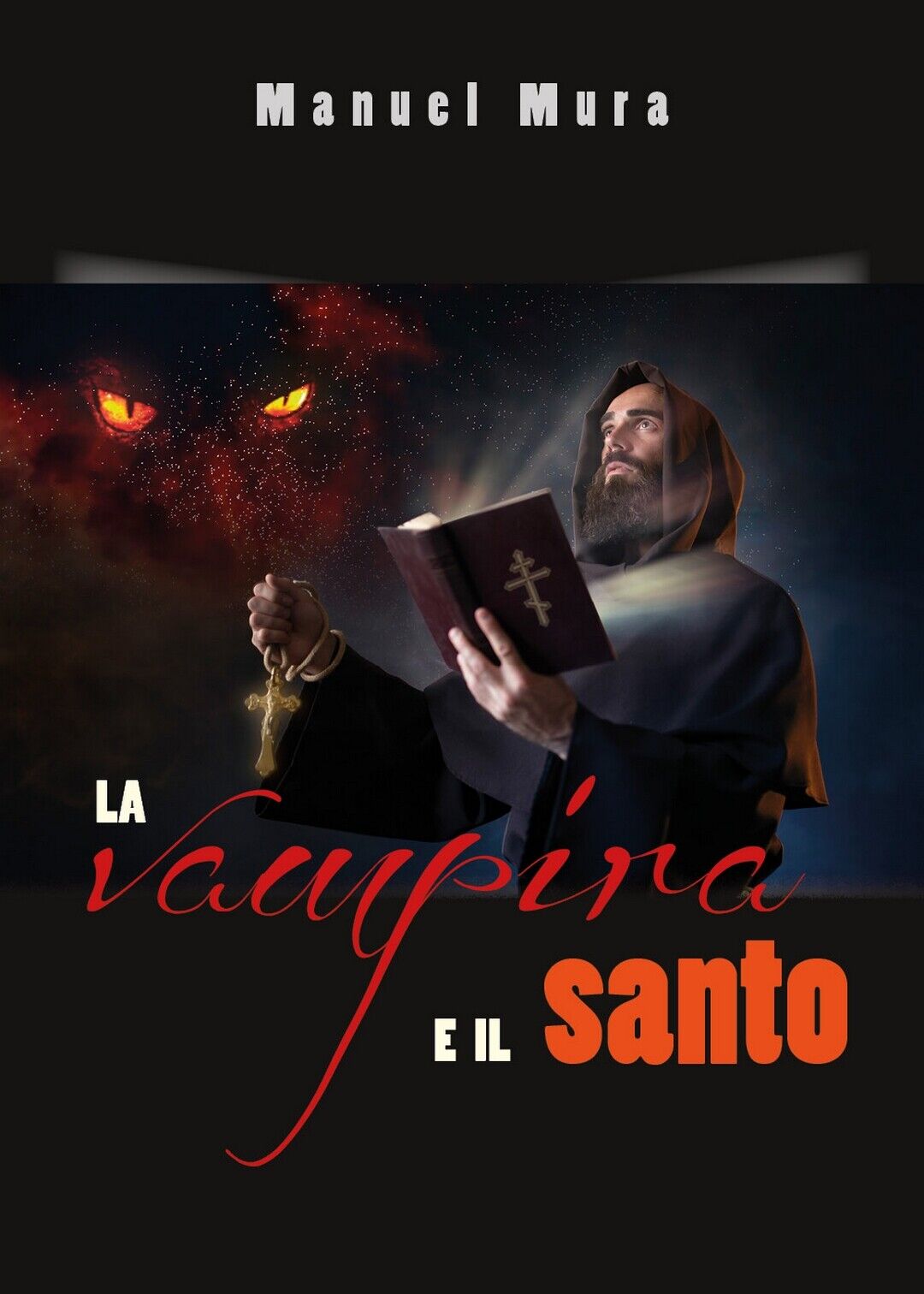 La vampira e il santo  di Manuel Mura,  2019,  Youcanprint