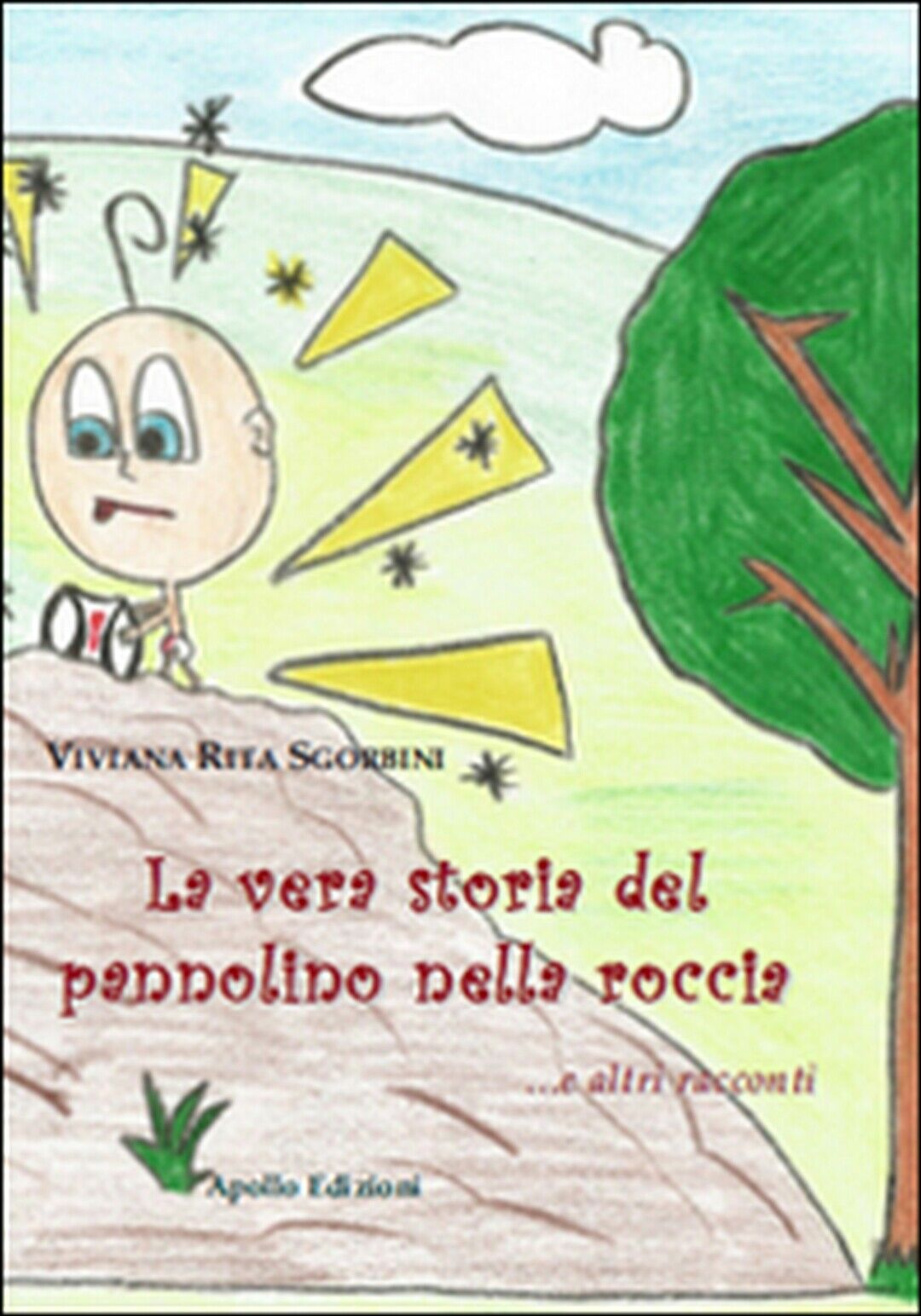 La vera storia del pannolino nella roccia... e altri racconti  di Viviana Rita A