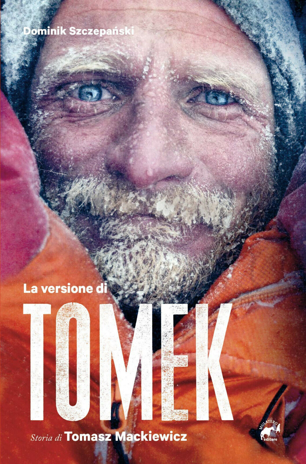 La versione di TOMEK - Dominik Szczepanski - Mulatero, 2019