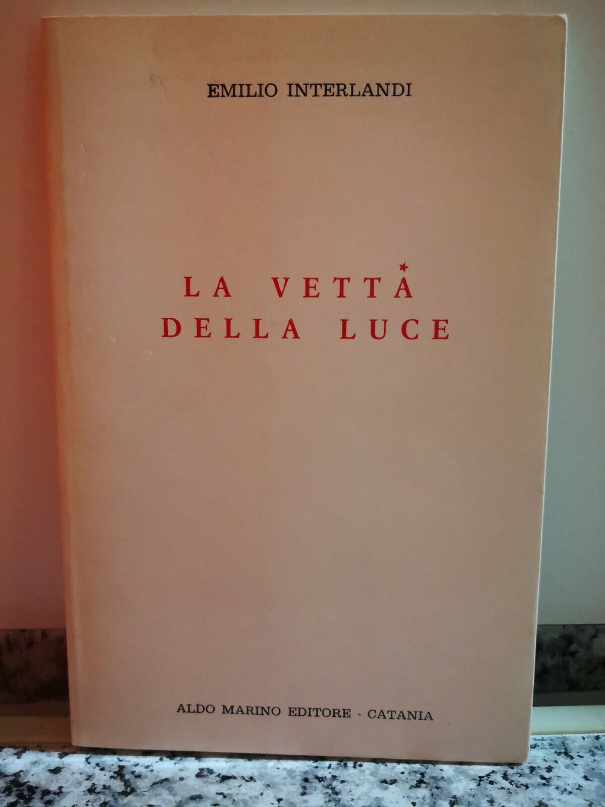 La vetta della Luce  di Emilio Interlandi,  1987,  Marino Editori Ct -F