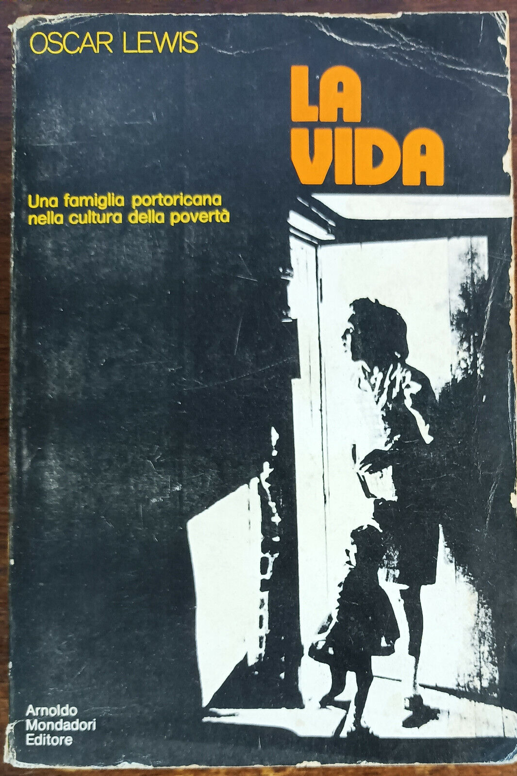 La vida - Oscar Lewis - Arnolo Mondadori, 1972 - A