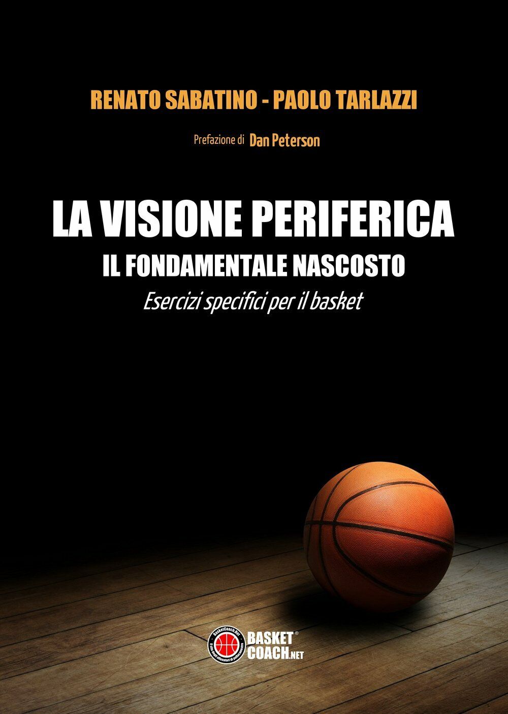 La visione periferica - Renato Sabatino - BasketCoach.Net - 2015