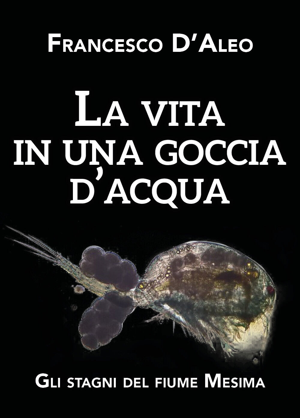 La vita in una goccia d'acqua - Francesco d'Aleo,  2020,  Youcanprint