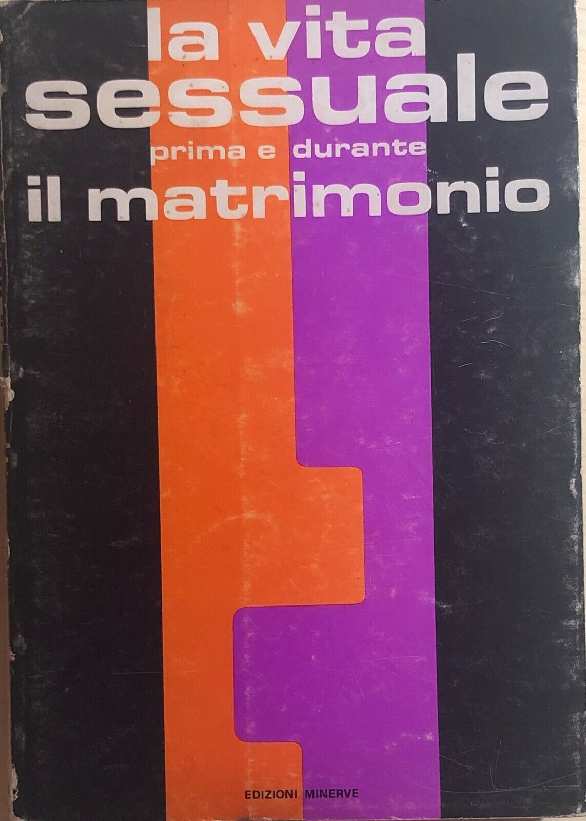 La vita sessuale prima e durante il matrimonio di Aa.vv., 1970, Edizioni Minerve
