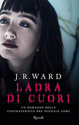 Ladra di cuori. La confraternita del pugnale nero (Vol. 16) - J. R. Ward - 2019