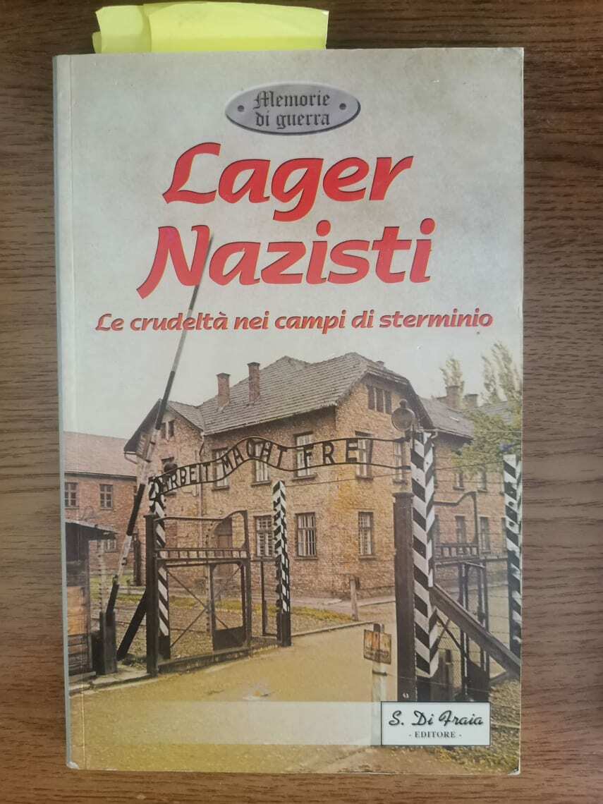 Lager Nazisti - AA. VV. - S. Di Fraia Editore - 2000 - AR