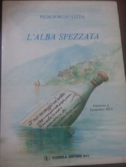 L'alba spezzata- Piergiorgio Lizza - Cuzzola Editore , 1987