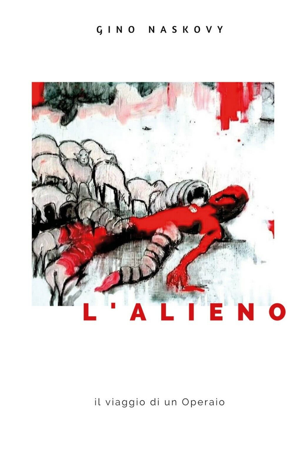 L'alieno  - Gino Naskovy,  2020,  Youcanprint