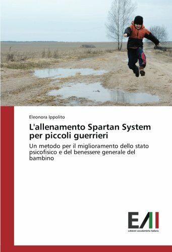 L'allenamento Spartan System per piccoli guerrieri - Eleonora Ippolito - 2017