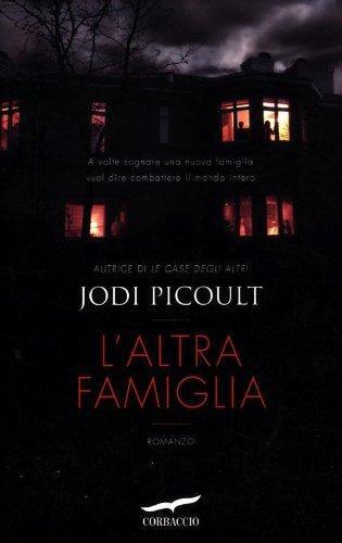 L'altra famiglia romanzo - Jodi Picoult - Corbaccio,2012 - A