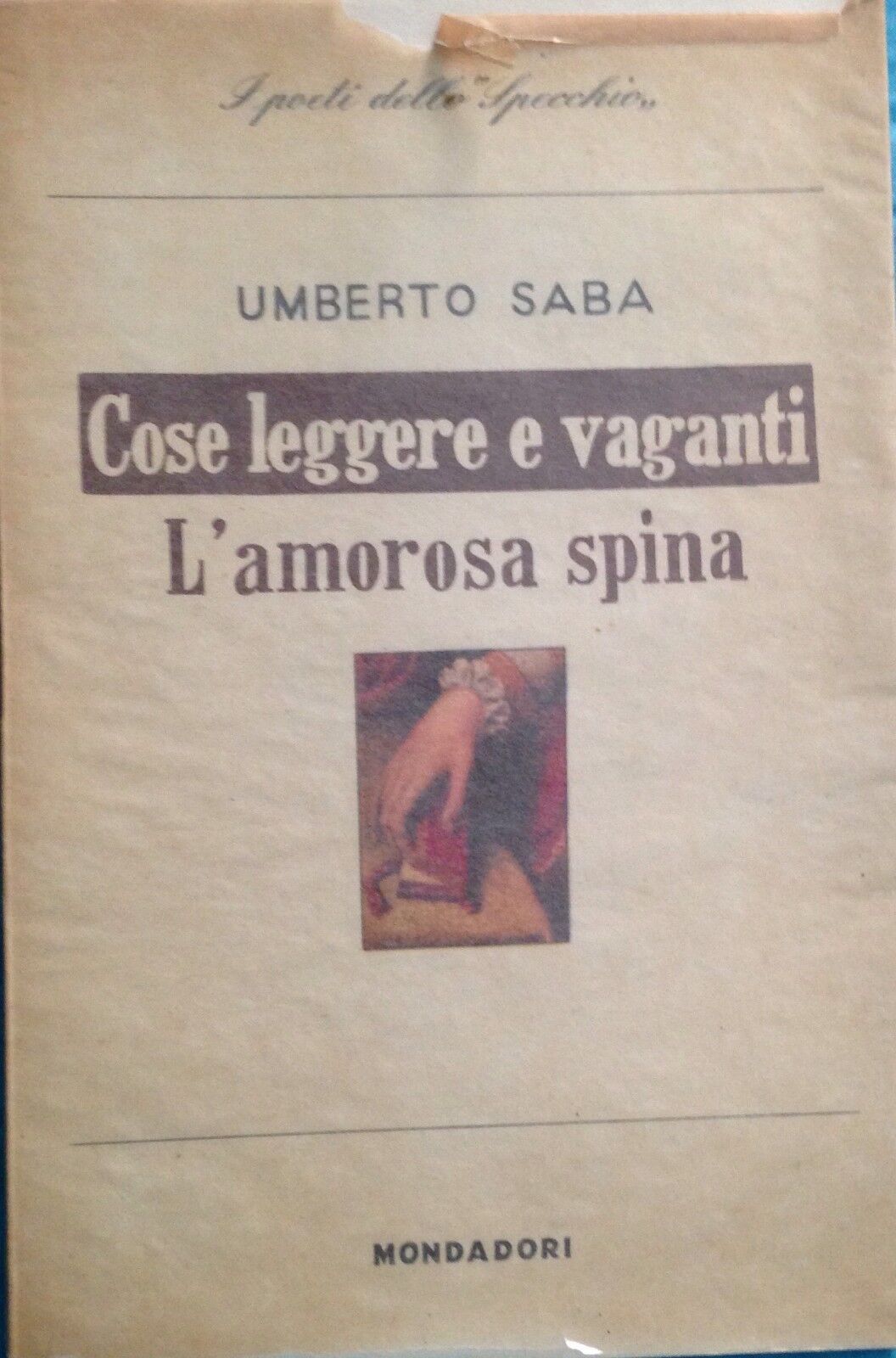 L'amorosa spina - Umberto Saba - Mondadori - 1920 - MP