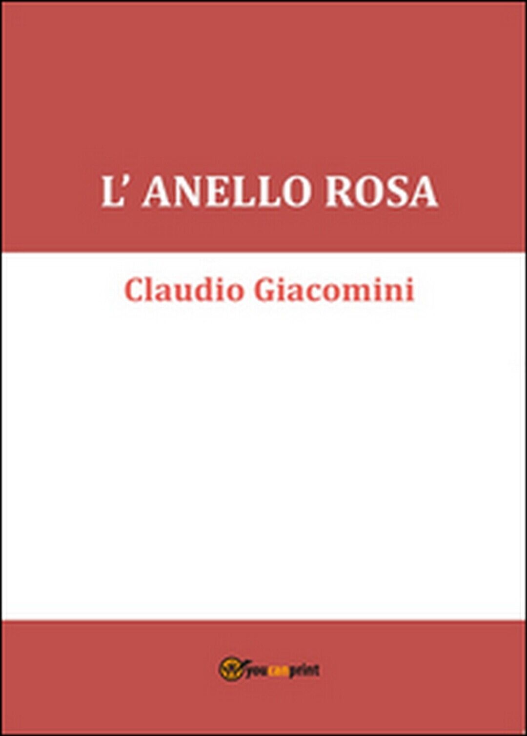 L'anello rosa  di Claudio Giacomini,  2015,  Youcanprint