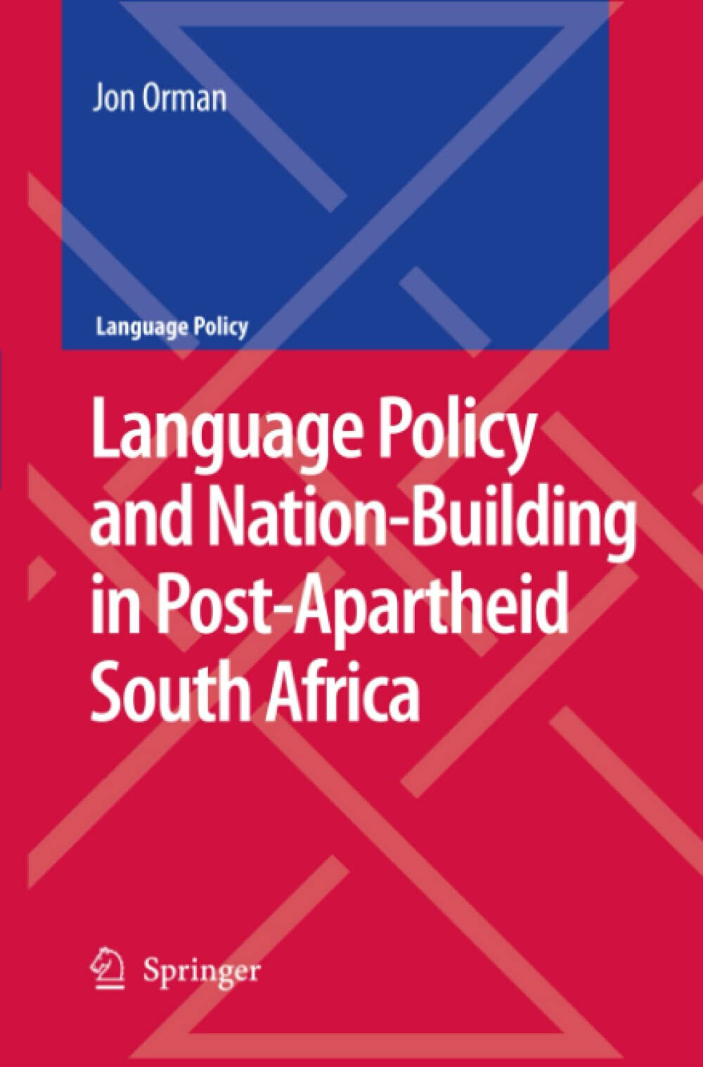 Language Policy and Nation-Building in Post-Apartheid South Africa - Orman -2010