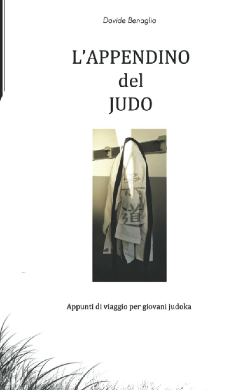 L'appendino del JUDO - Davide Benaglia - Independently published, 2020