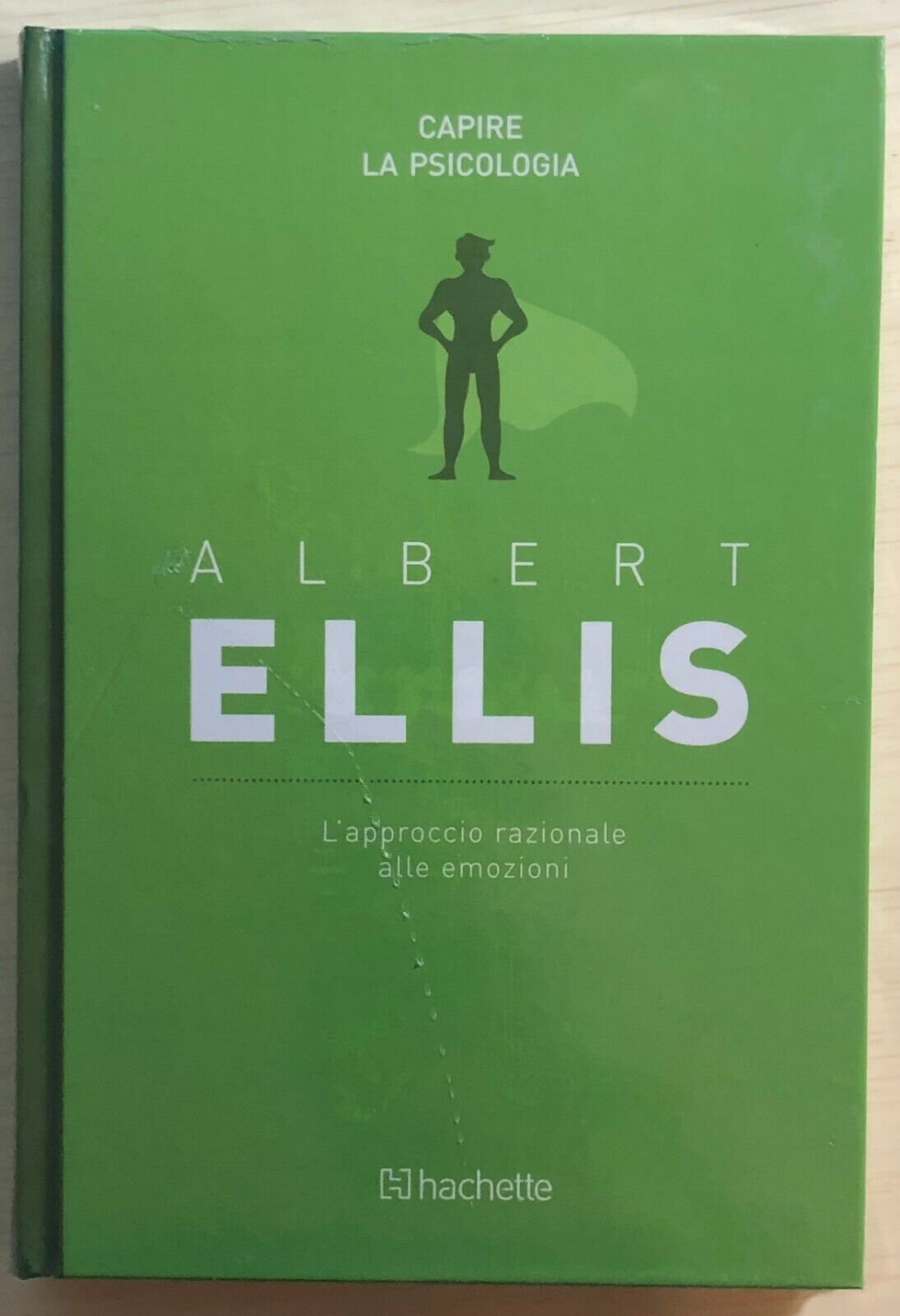 L'approccio razionale alle emozioni di Albert Ellis,  2018,  Hachette