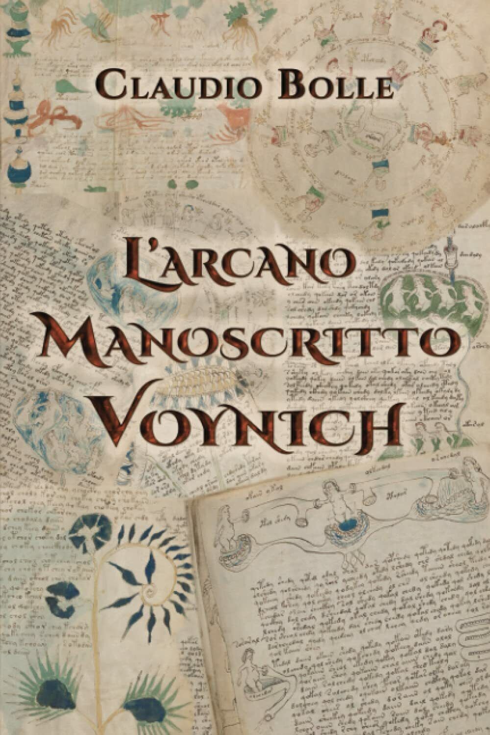 L'arcano Manoscritto Voynich di Claudio Bolle,  2021,  Indipendently Published