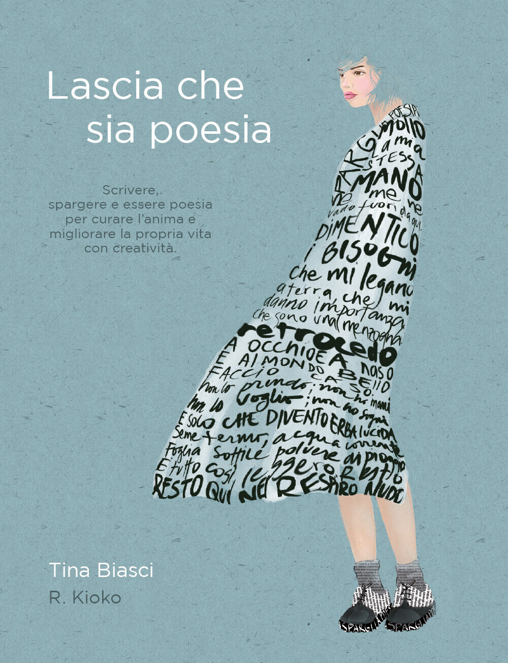 Lascia che sia poesia di Tina Biasci,  2019,  Youcanprint