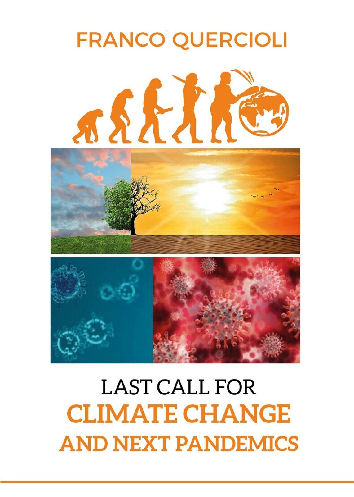 Last Call for Climate Change and Next Pandemics di Franco Quercioli,  2020,  You