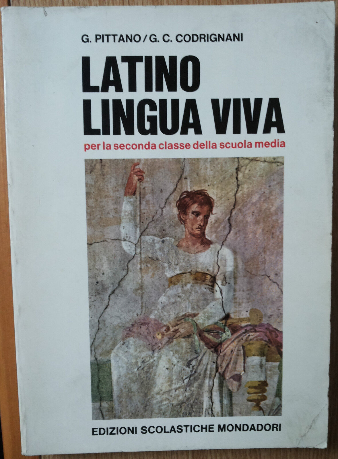 Latino lingua viva - Pittano, Codrignani - Edizioni Scolastiche Mondadori,1968-R