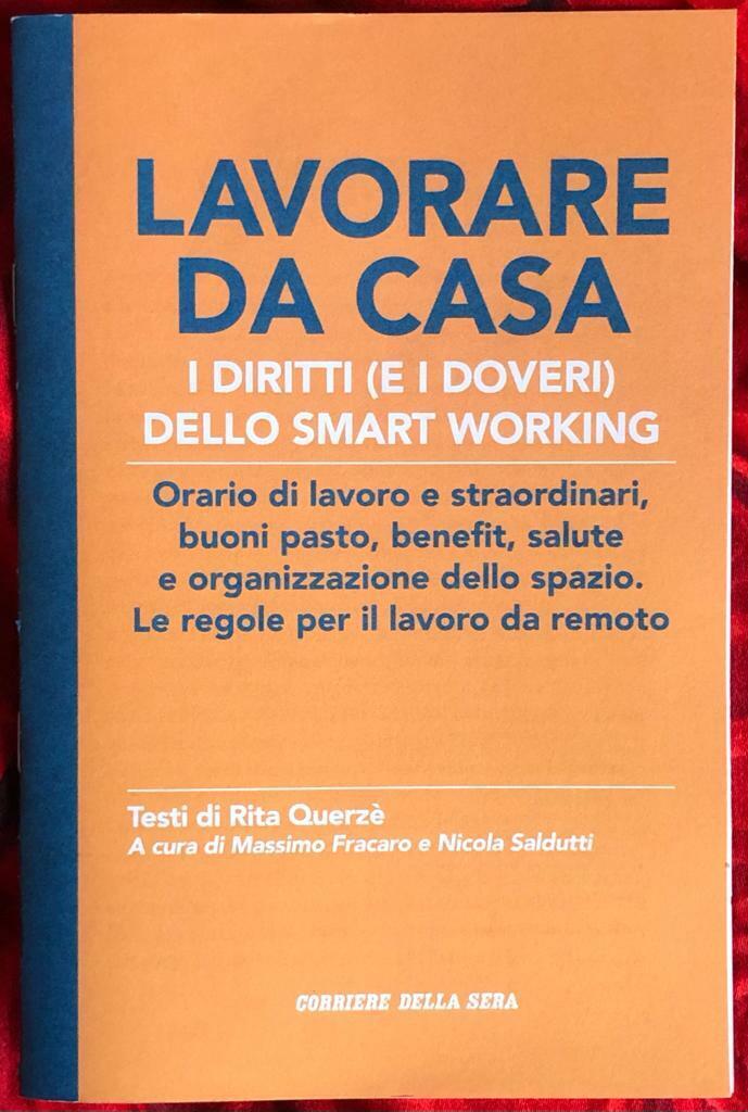 Lavorare da casa I diritti (e i doveri) dello Smart Working di Rita Querz?,  202