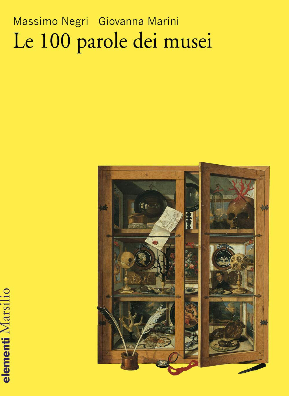 Le 100 parole dei musei di Massimo Negri, Giovanna Marini - Marsilio, 2020