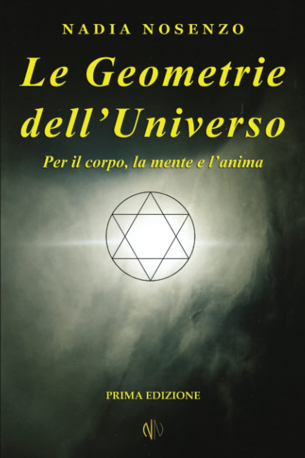 Le Geometrie Dell'universo - Nadia Nosenzo - Createspace, 2017