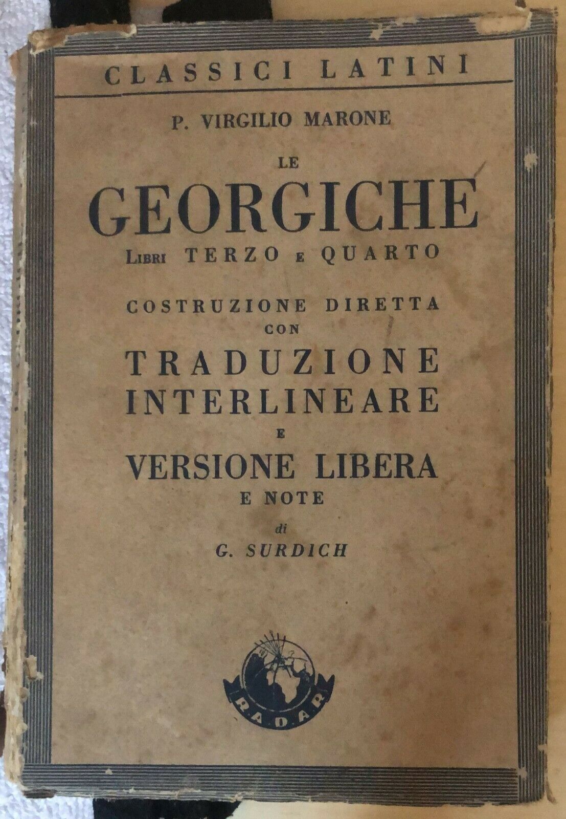 Le Georgiche, Libri 3 e 4 di P. Virgilio Marone,  1949,  Radar