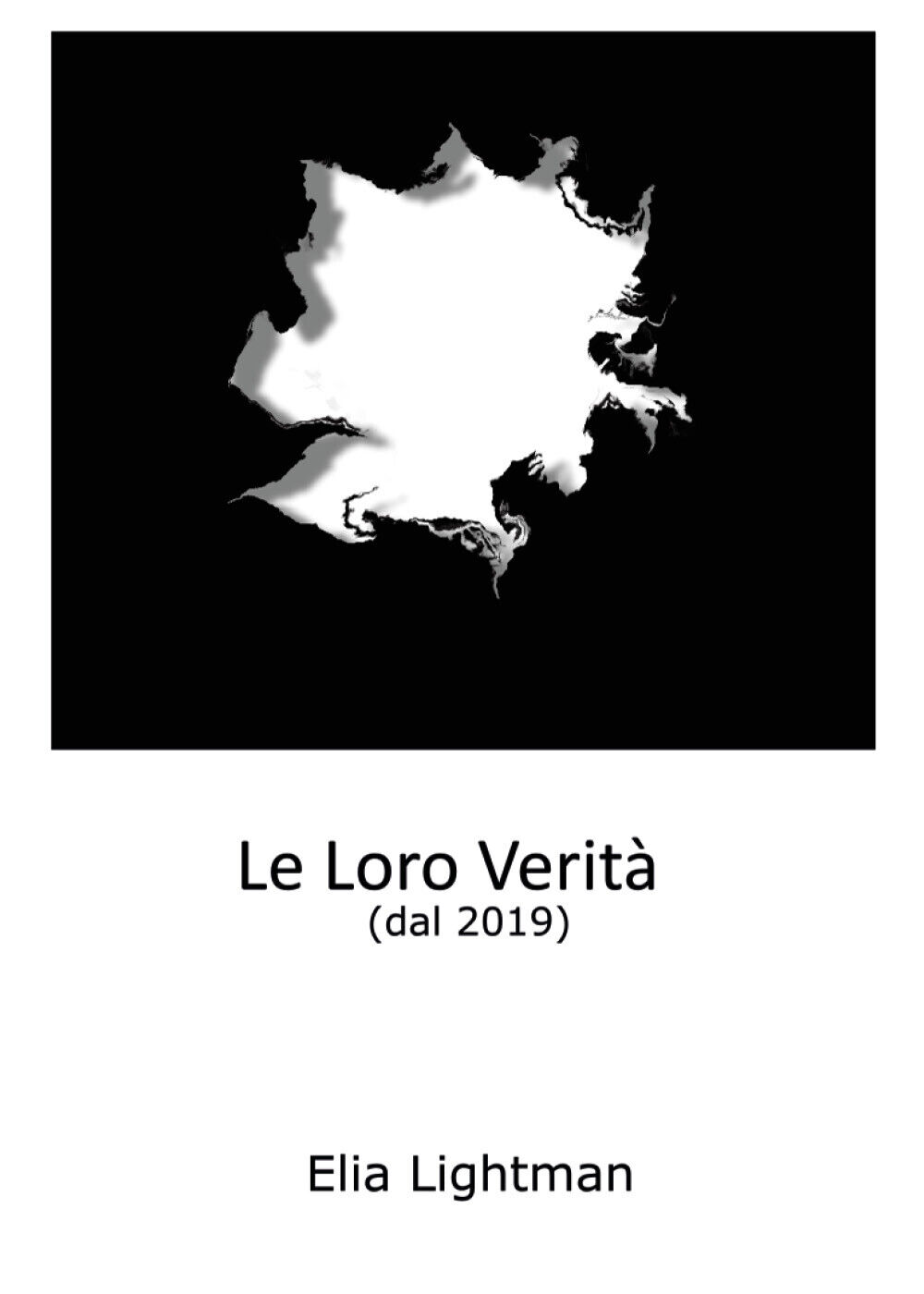 Le Loro Verit? di Elia Lightman,  2022,  Youcanprint