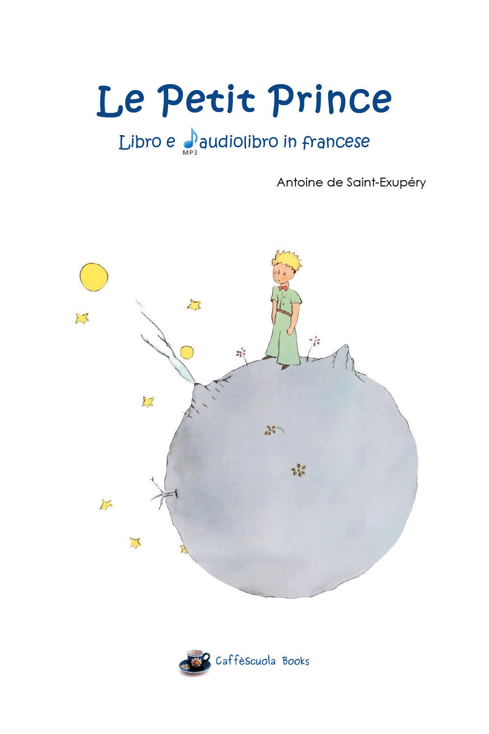 Le Petit Prince - Il libro e L'audiolibro in francese