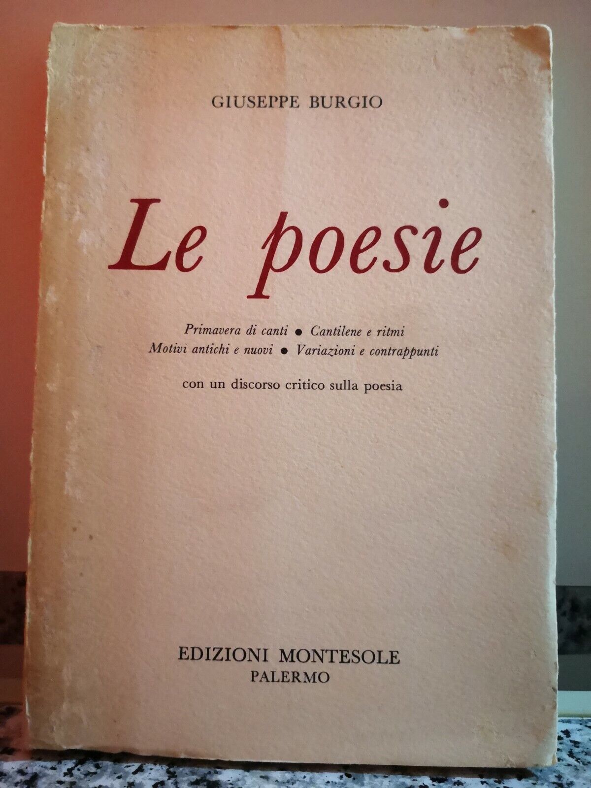Le Poesie di Giuseppe Burgio,  1976,  Edizioni Montesole Palermo -F