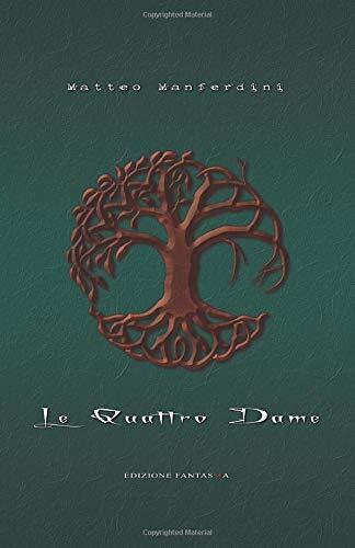 Le Quattro Dame - Matteo Manferdini - ?Independently published, 2020