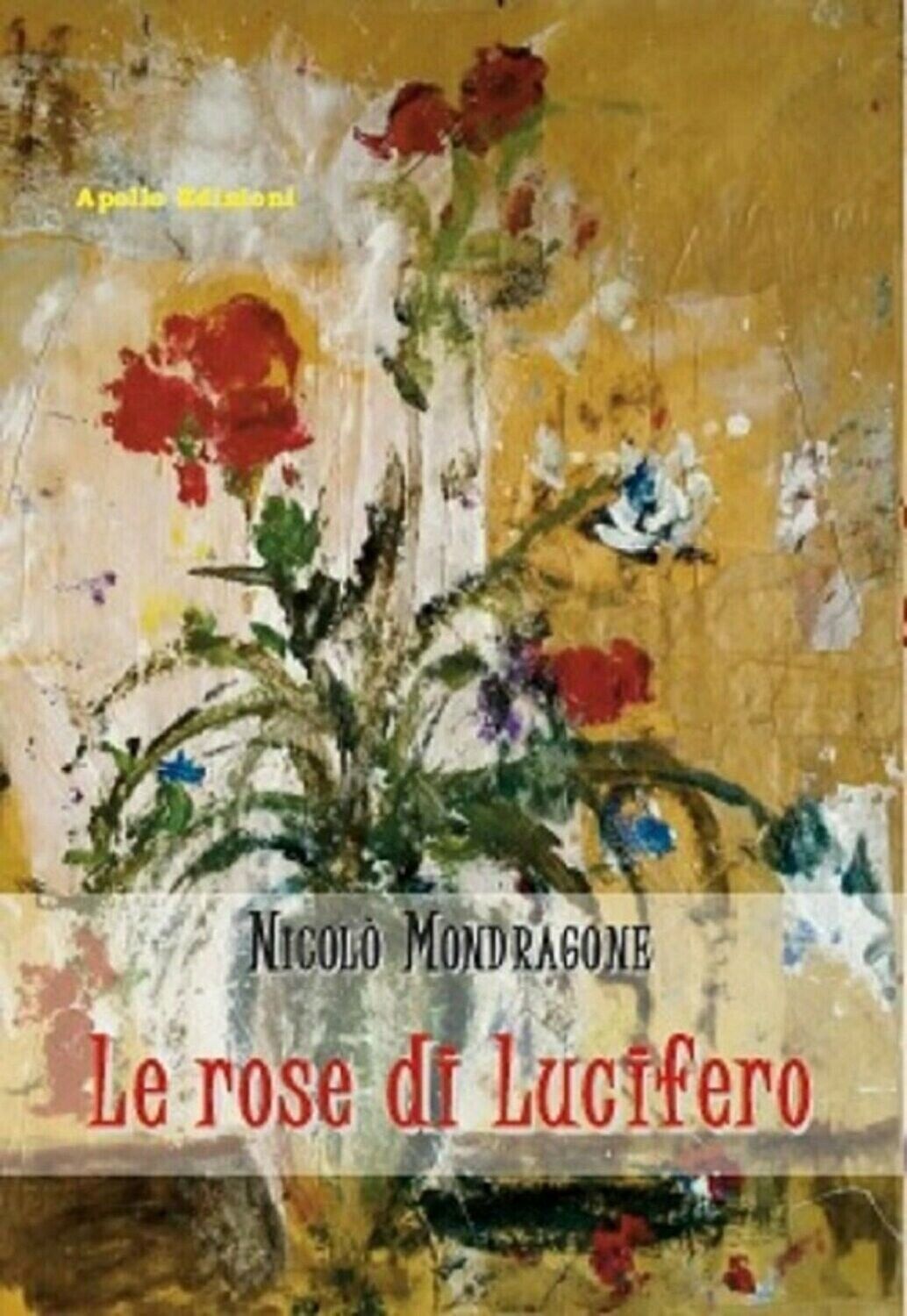 Le Rose di Lucifero di Nicol? Mantovani, 2018, Apollo Edizioni