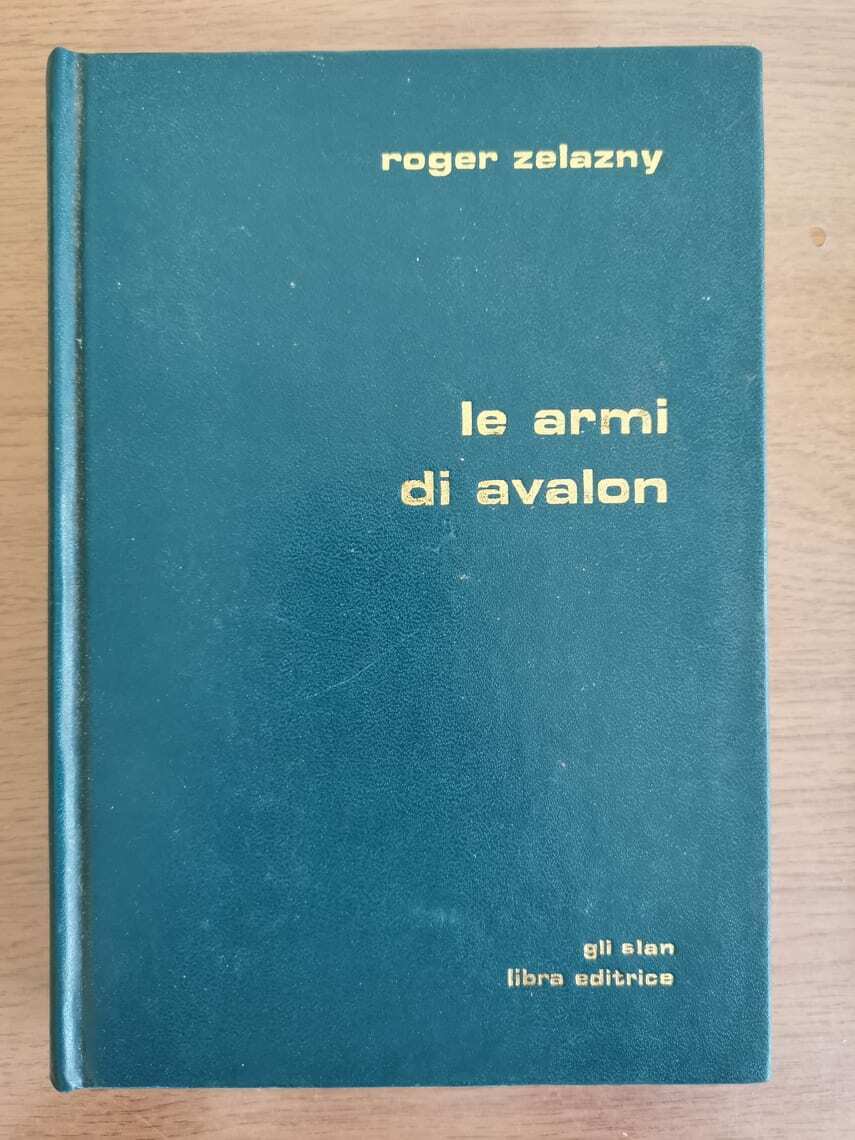 Le armi di avalon - R. Zelazny - Libra editrice - 1979 - AR
