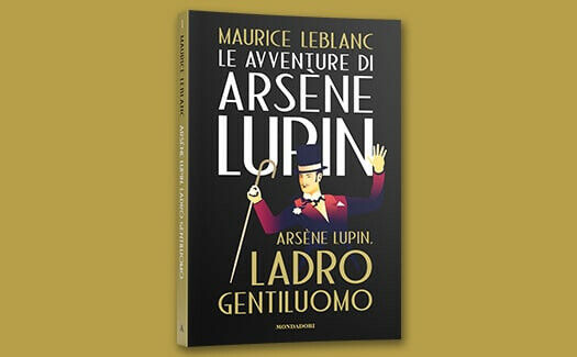 Le avventure di Ars?ne Lupin n. 1 - Ars?ne Lupin. Ladro Gentiluomo di Maurice Le